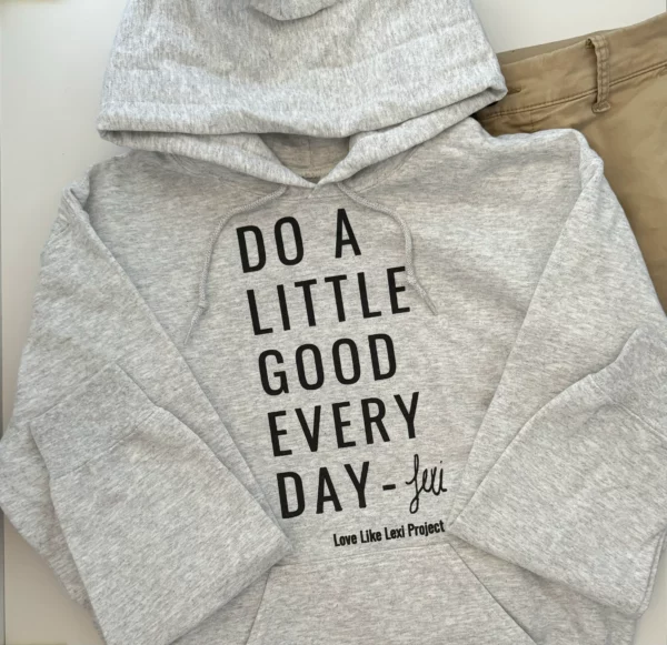 Do A Little Good Every Day - Hoodie - Light Gray