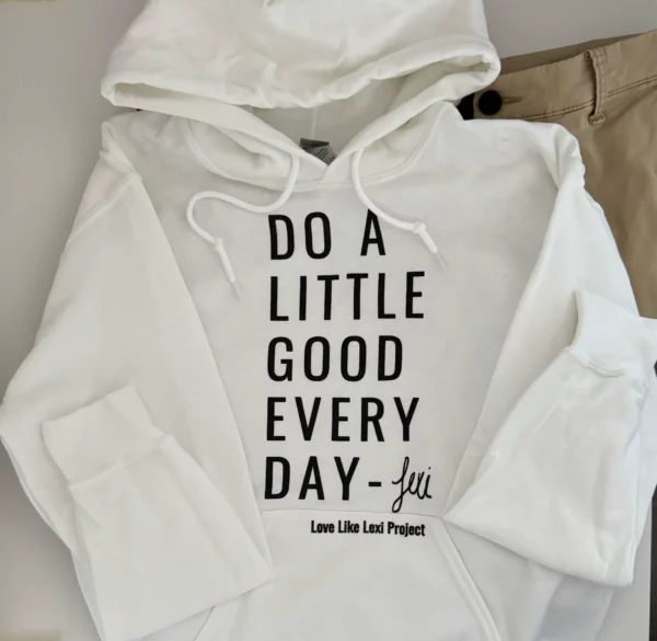 Do A Little Good Every Day - Hoodie - White