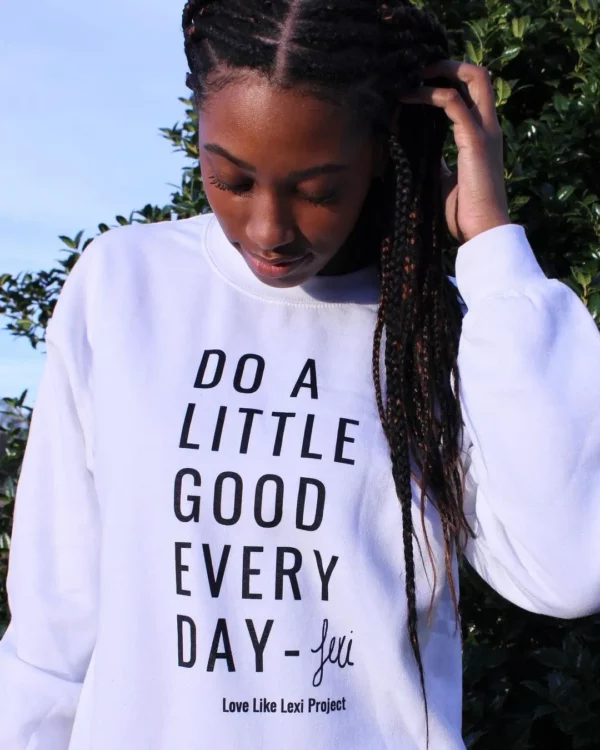 Do A Little Good Every Day - Pullover - White